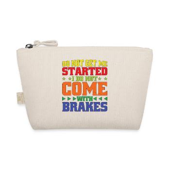 Do Not Get Me Started I Do Not Come With Brakes 2 - Bio-Täschchen - Natur - Vorne