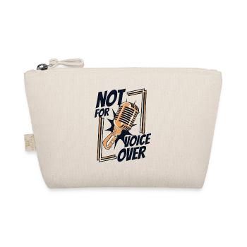 Not For Voice Over Opera House Vocalist Lover - Organic Pouch - nature - Front