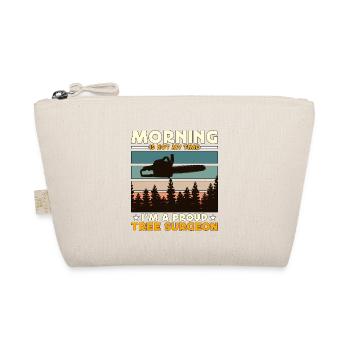 Tree Surgeons Morning Is Not My Time I'm Arborist - Bio-Täschchen - Natur - Vorne