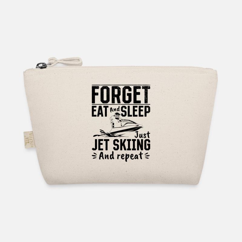 Forget eat and sleep just jet skiing and repeat - Organic Pouch
