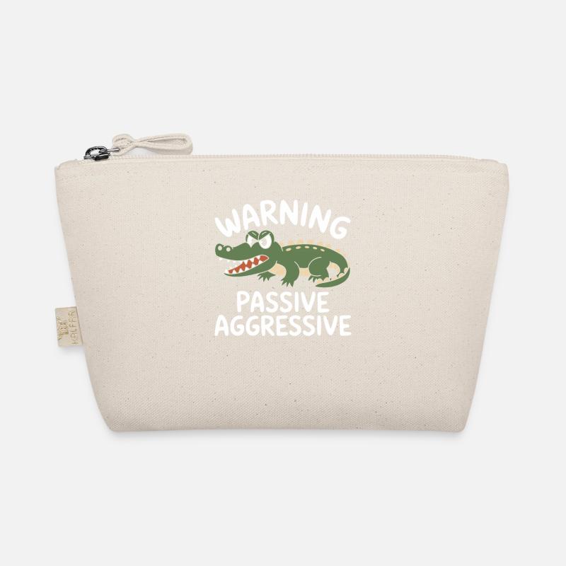 Beware Passive Aggressive Organic Pouch