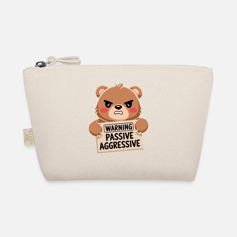 Cute Bear with Warning: Passive Aggressive Organic Pouch