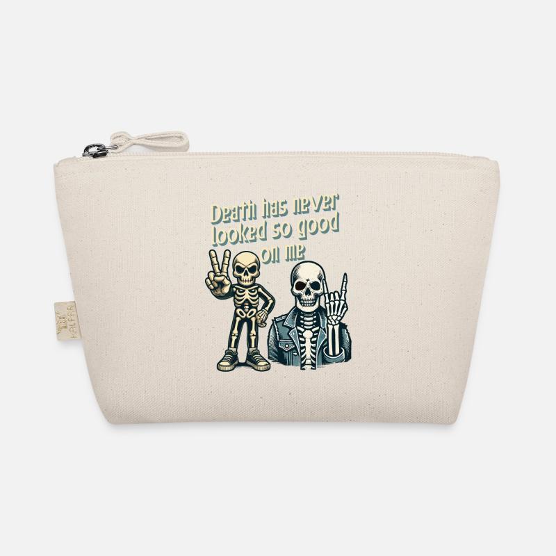 Death has never looked so good on me Organic Pouch