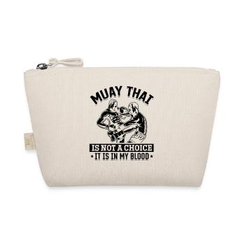 Muay Thai is not a choice it is in my blood - Muay - Bio-Täschchen - Natur - Vorne
