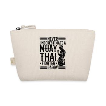 Ne sous-estimez jamais un combattant de Muay Thai papa - Trousse biologique - nature - Devant