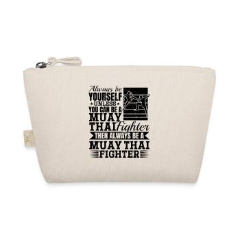 Soyez toujours vous-même à moins que vous ne puissiez être un Muay Thai F - Trousse biologique - nature - Devant