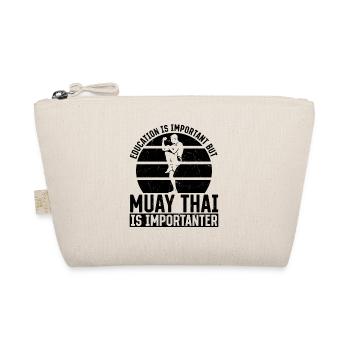 L’éducation est importante, mais le Muay Thai l’est beaucoup plus - Trousse biologique - nature - Devant
