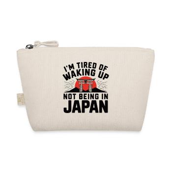 I'm Tired Of Waking Up And Not Being In Japan - Organic Pouch - nature - Front