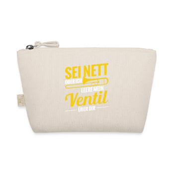 Sei Nett Oder Ich Leere Mein Ventil Posaune - Bio-Täschchen - Natur - Vorne