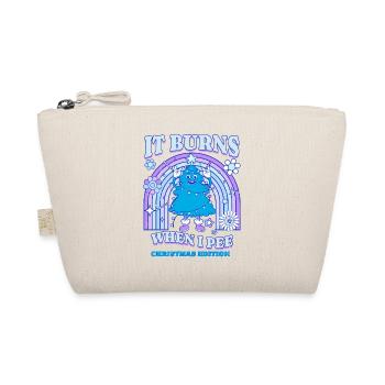 Winter Edition "It Burns when i Pee"! sarcastic - Organic Pouch - nature - Front