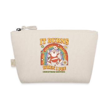 Winter Edition "It Burns when i Pee"! sarcastic - Organic Pouch - nature - Front