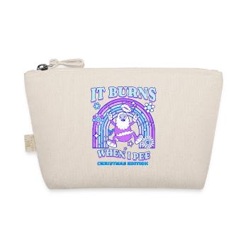 Winter Edition "It Burns when i Pee"! sarcastic - Organic Pouch - nature - Front