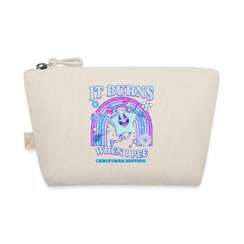 Winter Edition "It Burns when i Pee"! sarcastic - Organic Pouch - nature - Front