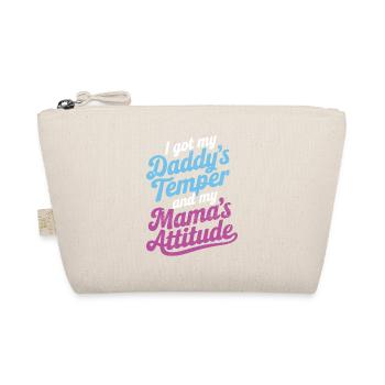 I got my Daddy's temper and my mama's attitude - Organic Pouch - nature - Front