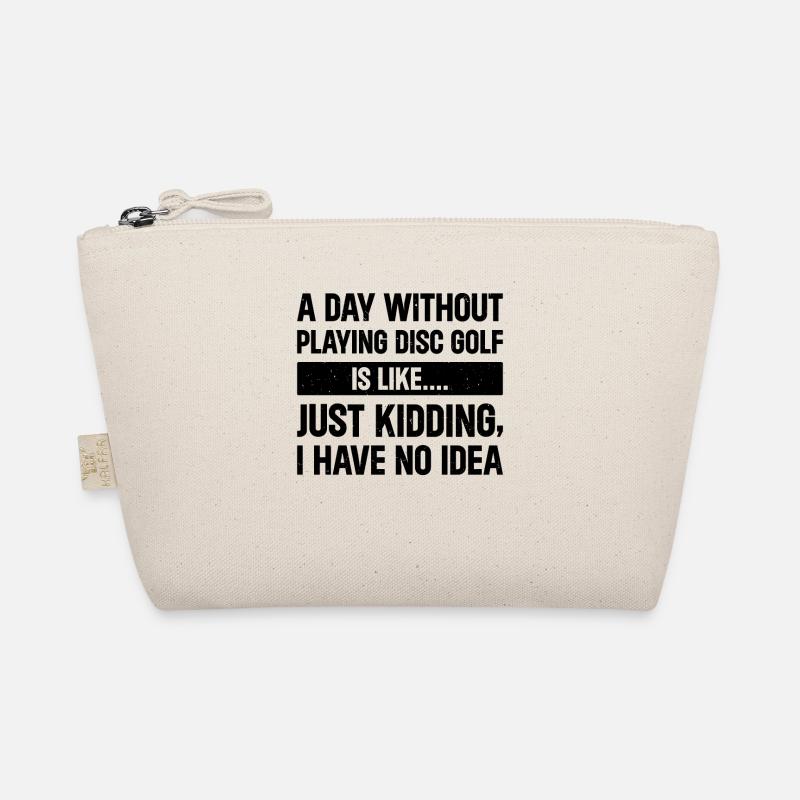 A Day Without Playing Disc Golf Is Like Just Kiddi Bio-Täschchen