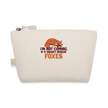 Not Coming If It Doesn't Involve Foxes Canidae - Organic Pouch - nature - Front