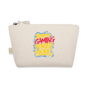 Born to Gaming Forced to Work - Organic Pouch - nature - Front