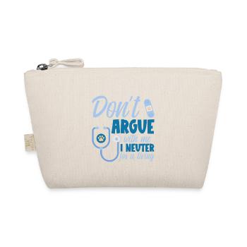 Don't Argue With Me I Neuter For A Living - Bio-Täschchen - Natur - Vorne