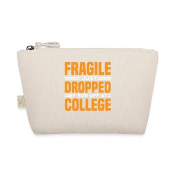 Fragile I Just Dropped My Son Off At College 7 - Bio-Täschchen - Natur - Vorne