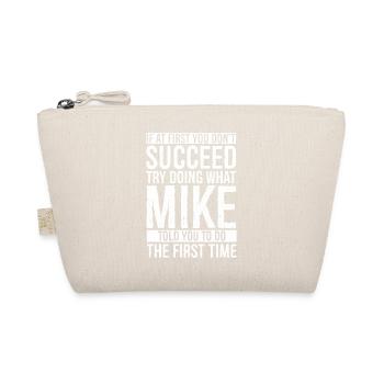If at first you don't succeed try doing what mike - Bio-Täschchen - Natur - Vorne