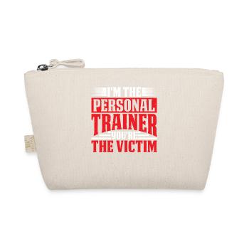 I'm The Personal Trainer You're The Victim 6 - Bio-Täschchen - Natur - Vorne