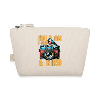 Bird Photography Hold On I Saw A Bird Nature Lover - Organic Pouch - nature - Front