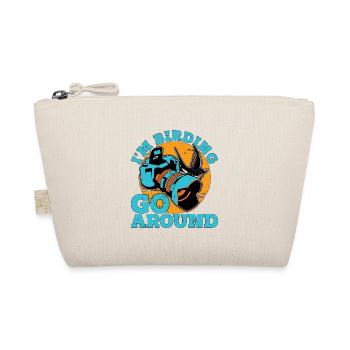 Bird Photography I'm Birding Go Around Ornithology - Organic Pouch - nature - Front