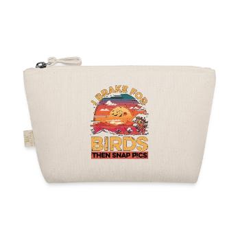 Bird Photography I Brake For Birds Ornithologist - Organic Pouch - nature - Front