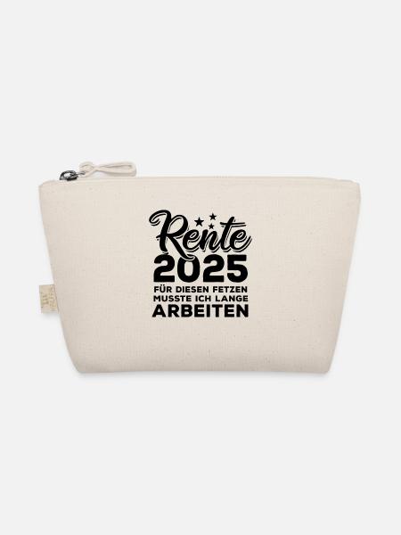 Rente 2025, Für diesen Fetzen - lange arbeiten - Bio-Täschchen - Natur