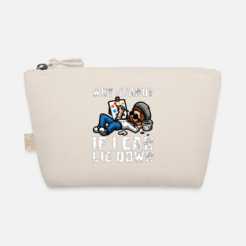 WHY STAND? IF I CAN LIE DOWN Organic Pouch