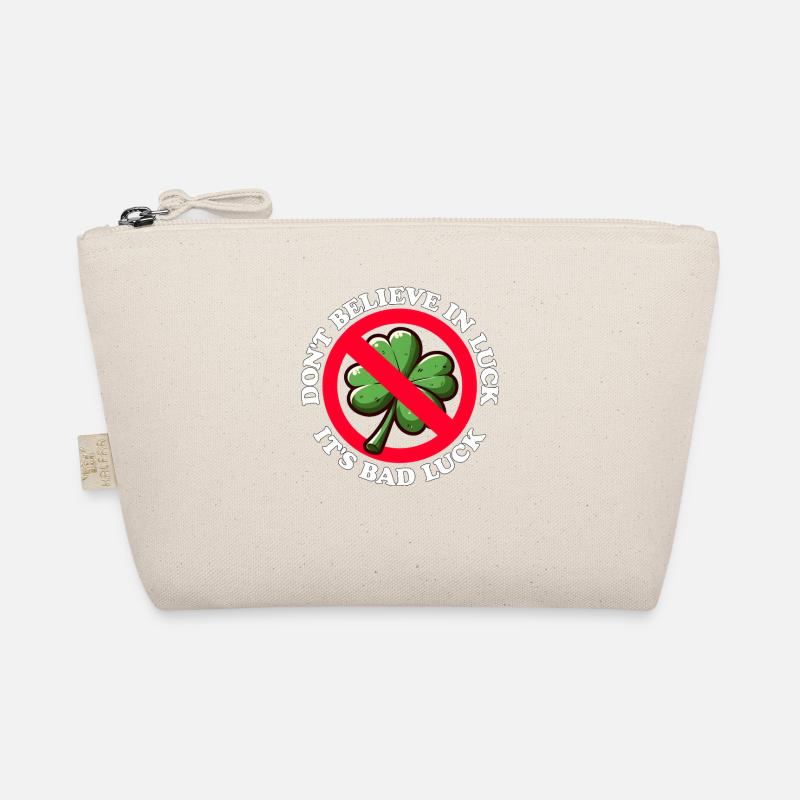 NE CROYEZ PAS EN LA CHANCE, C’EST DE LA MALCHANCE Trousse biologique