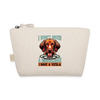 Vizsla I Don't Need A Dishwasher I Have Vizsla Dog - Organic Pouch - nature - Front