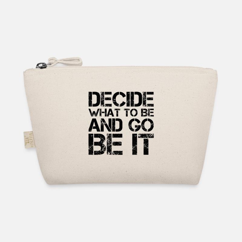 decide what to be and go be it Bio-Täschchen