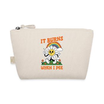 Funny saying "It Burns when I Pee"! - Organic Pouch - nature - Front