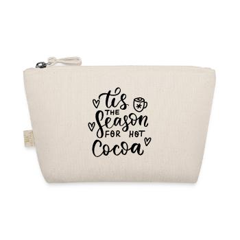 Tis The Season For Hot Cocoa, Cozy Winter Lovers - Organic Pouch - nature - Front