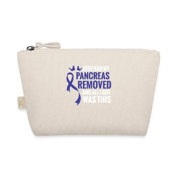 I just had my pancreas removed - Organic Pouch - nature - Front