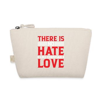 There Is No Hate Like Christian Love 6 - Bio-Täschchen - Natur - Vorne