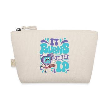 Funny saying "It Burns when I Pee"! - Organic Pouch - nature - Front