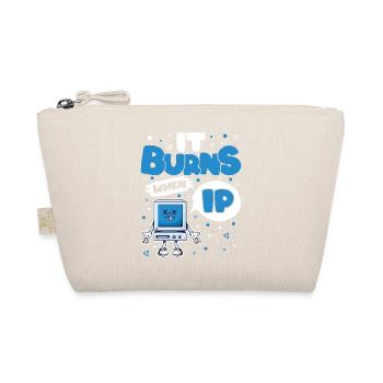 Lustiger Spruch "It Burns when i Pee"! Sarkastisch - Bio-Täschchen - Natur - Vorne