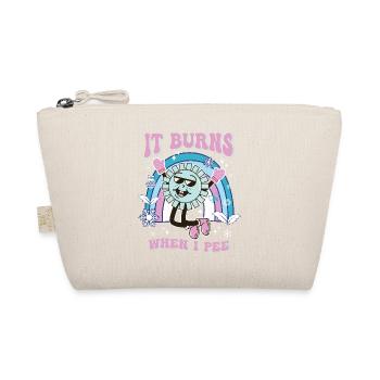 Funny saying "It Burns when I Pee"! - Organic Pouch - nature - Front