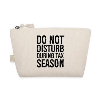 do not disturb during tax season - Organic Pouch - nature - Front