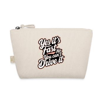 Yes It's Fast No You Can't Drive It 10 - Bio-Täschchen - Natur - Vorne