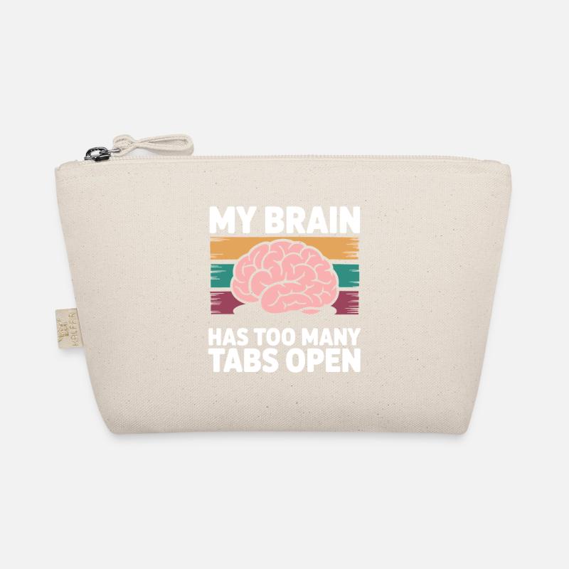 My Brain has too many tabs open Sarcastic funny Organic Pouch