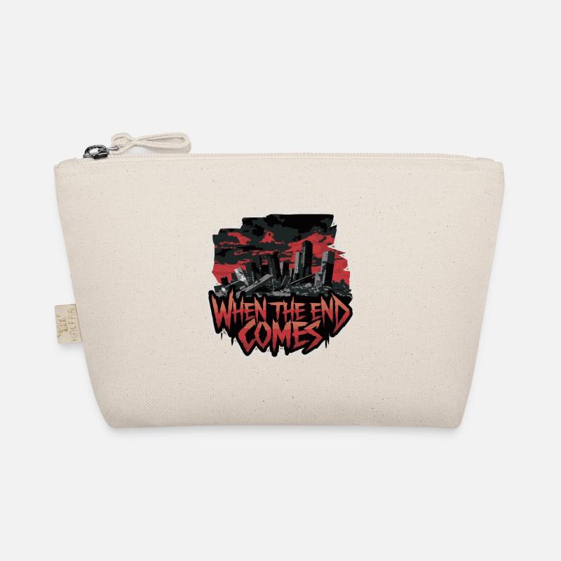 WHEN THE END COMES Organic Pouch