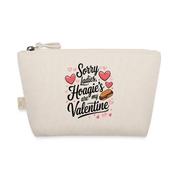 Désolé mesdames Hoagie’s sont ma Saint-Valentin - Trousse biologique - nature - Devant