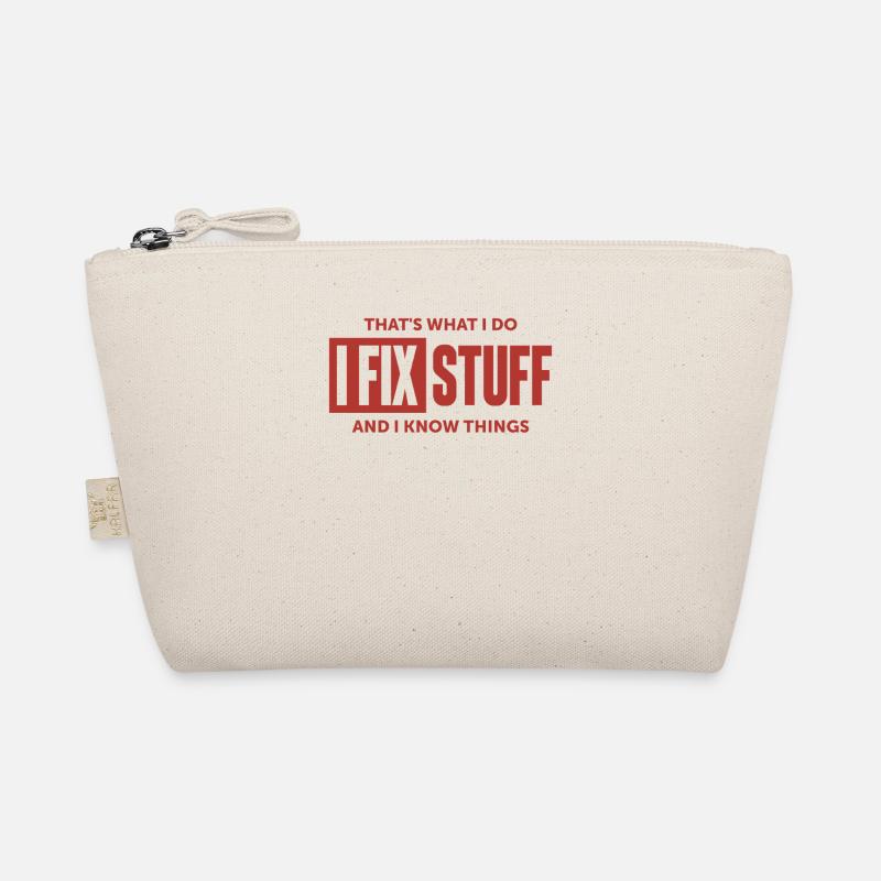 That's What I Do I Fix Stuff And I Know Things Organic Pouch