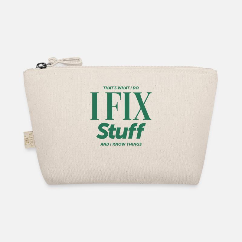 That's What I Do I Fix Stuff And I Know Things Organic Pouch