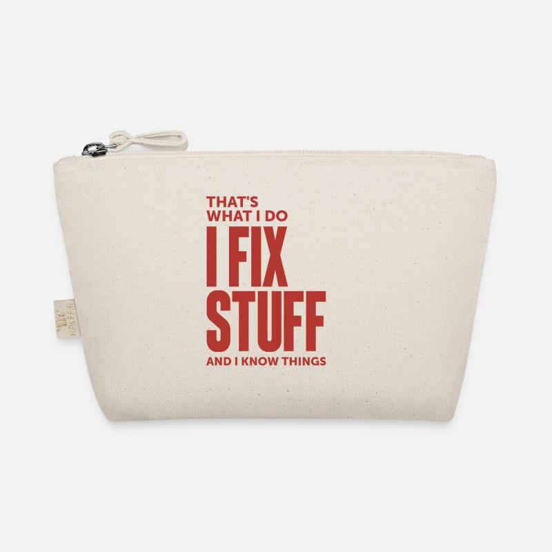 That's What I Do I Fix Stuff And I Know Things Organic Pouch