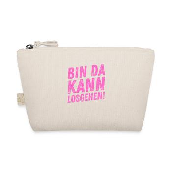 Bin Da Kann Losgehen lustiger Damen Spruch Frauen - Bio-Täschchen - Natur - Vorne