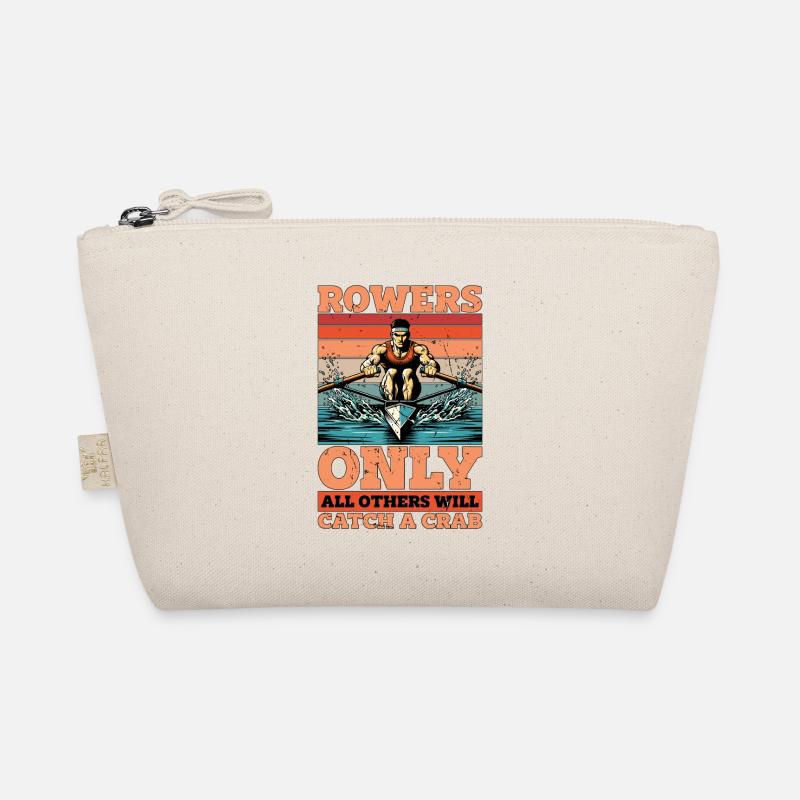 Water Rowing Rowers Only All Others Will Canoeing Organic Pouch